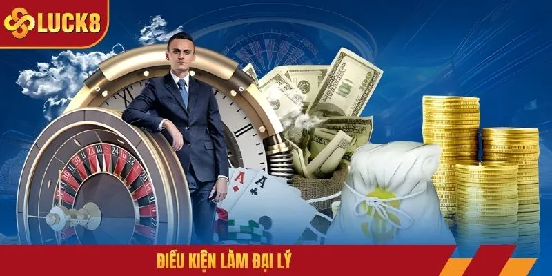 Điều kiện làm đại lý